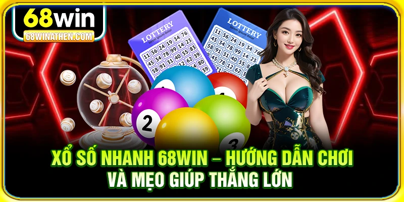 Xổ số nhanh 68win